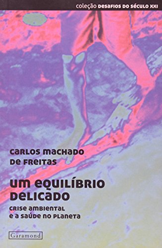 UM EQUILIBRIO DELICADO, livro de CARLOS MACHADO DE FREITAS