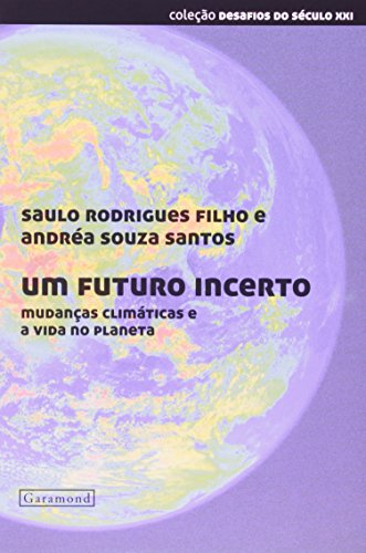 UM FUTURO INCERTO, livro de SAULO RODRIGUES, ANDREA SOUZA SANTOS