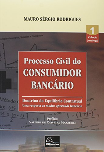 Processo Civil do Consumidor Bancário - Vol. 1 - Coleção Jurolegal, livro de Mauro Sérgio Rodrigues