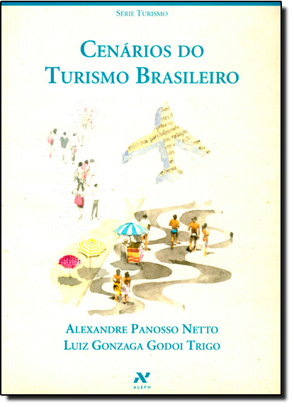 Cenários do turismo brasileiro, livro de Luiz Gonzaga Godoi Trigo | Alexandre P. Netto