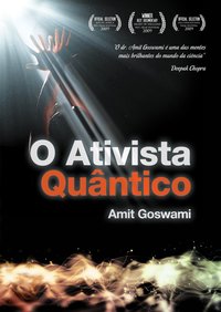 O ativista quântico - Minilivro + Dvd, livro de Amit Goswami