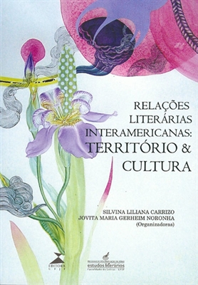 Relações literárias interamericanas: território & cultura, livro de Silvina Liliana Carrizo, Jovita Maria Gerheim Noronha (Org.)