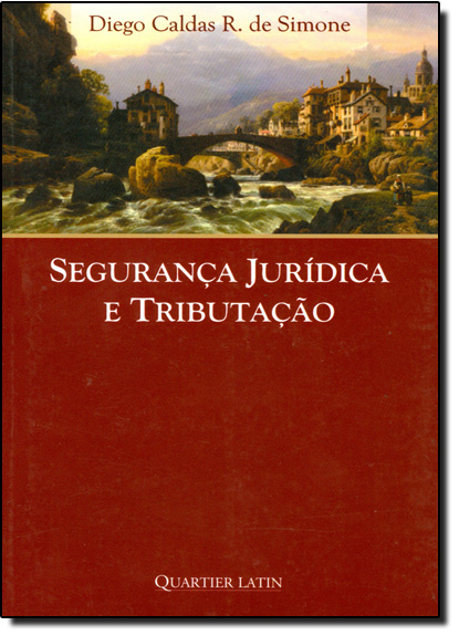 Segurança Jurídica e Tributação, livro de Renato Kaufmannn