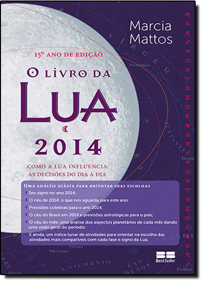 Livro da Lua 2014, O: Como a Lua Influencia as Decisões do Dia a Dia, livro de Marcia Mattos