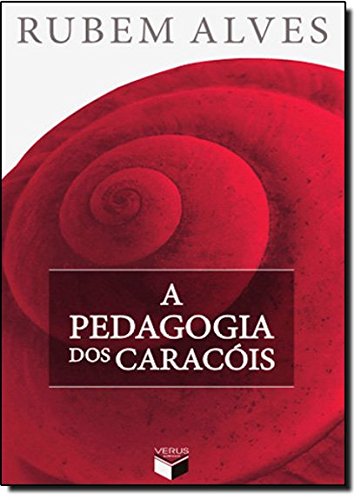 A pedagogia dos caracóis, livro de Rubem Alves