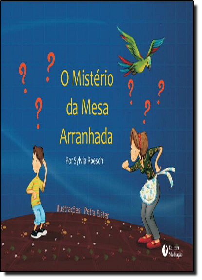 Mistério da Mesa Arranhada, O, livro de Sylvia Roesch