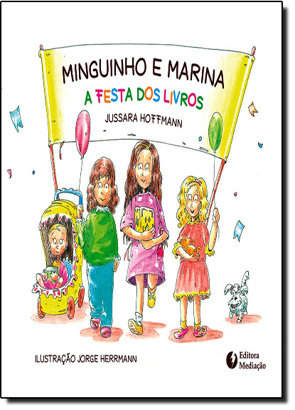 Minguinho e Marina: A Festa dos Livros, livro de Jussara Hoffmann
