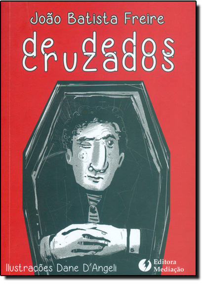 De Dedos Cruzados, livro de João Batista Freire