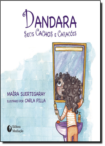 Dandara: Seus Cachos e Caracóis, livro de Maira Suertegaray