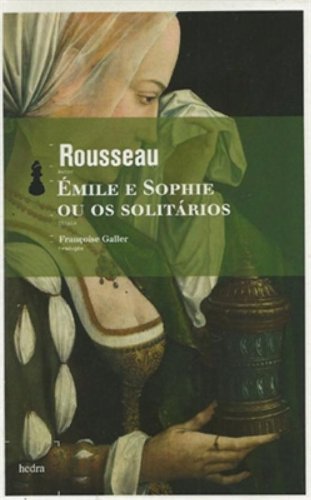 Émile e Sophie ou os Solitários, livro de Jean-Jacques Rosseau