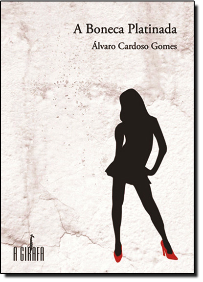 Boneca Platinada, A, livro de Álvaro Cardoso Gomes