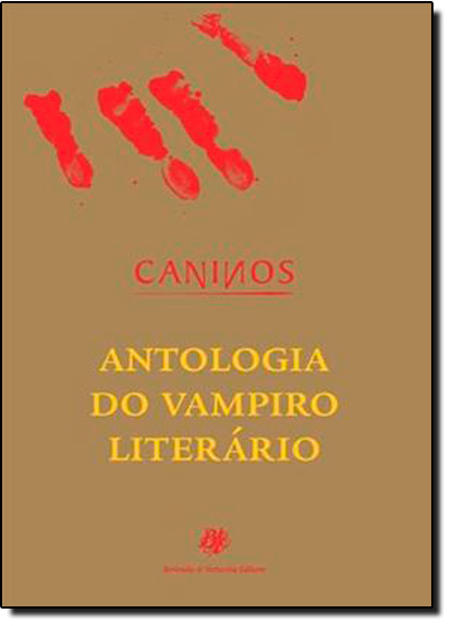 Caninos: Antologia do Vampiro Literário, livro de Vertecchia 