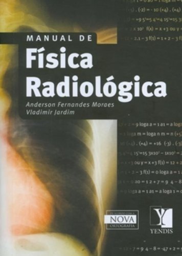 Manual de Física Radiológica, livro de Anderson Fernandes Moraes, Vladimir Jardim