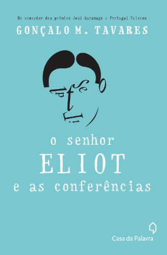 SENHOR ELOIT E AS CONFERENCIAS, livro de GONÇALO TAVARES
