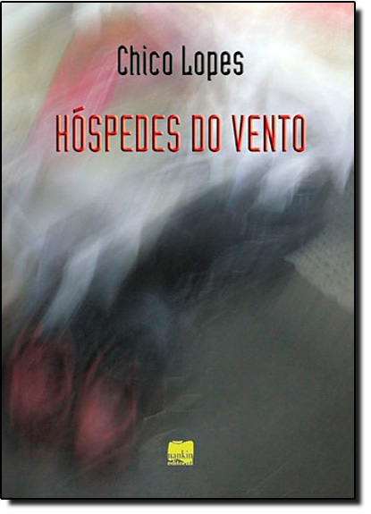 Hospedes do Vento, livro de Chico Lopes