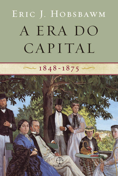 A Era do Capital. 1848-1875, livro de Eric J. Hobsbawm