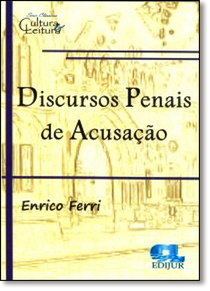 Discursos Penais de Acusação, livro de Enrico Ferri