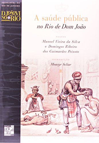 A Saúde Pública No Rio De Dom João, livro de Domingos Peixoto