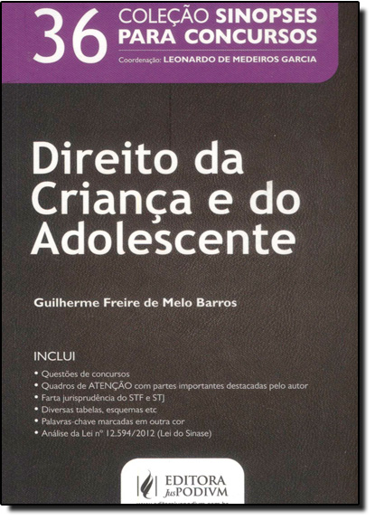 Direito da Criança e do Adolescente - Coleção Sinopses Para Concursos - Vol.36, livro de Guilherme Freire de Melo Barros