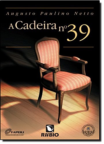 CADEIRA N 39, A, livro de PAULINO NETO