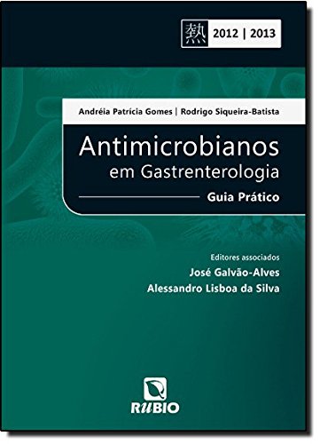 Antimicrobianos em Gastrenterologia: Guia Prático, livro de Andréia Patrícia Gomes
