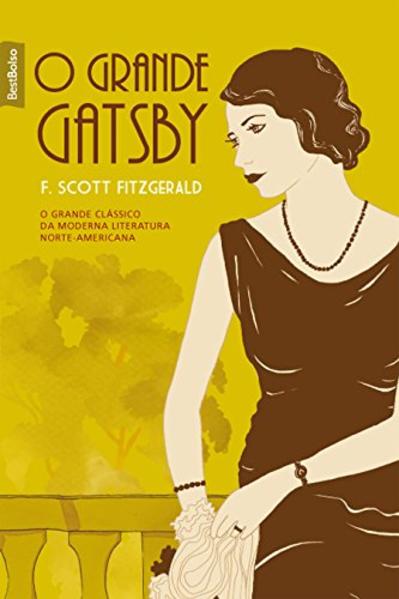 Grande Gatsby, O: O Grande Clássico da Moderna Literatura Norte-americana, livro de F. Scott Fitzgerald