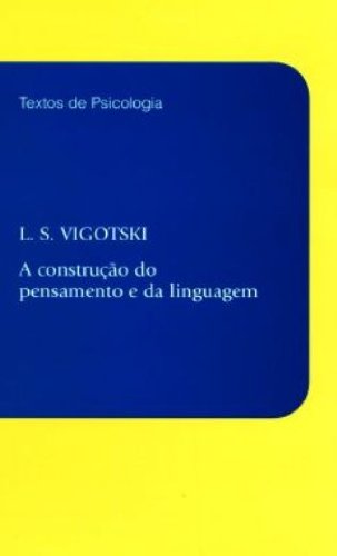 A construção do pensamento e da linguagem, livro de L. S. Vigotski