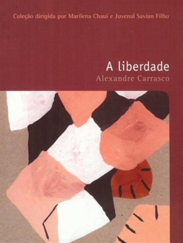 A liberdade - Vol. 7, livro de Alexandre Carrasco
