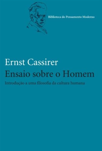 Ensaio sobre o homem, livro de Ernst Cassirer