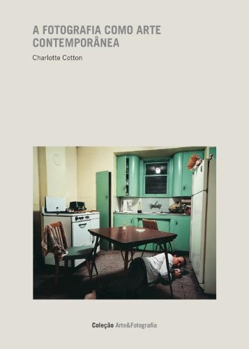 A fotografia como arte contemporânea, livro de Charlotte Cotton