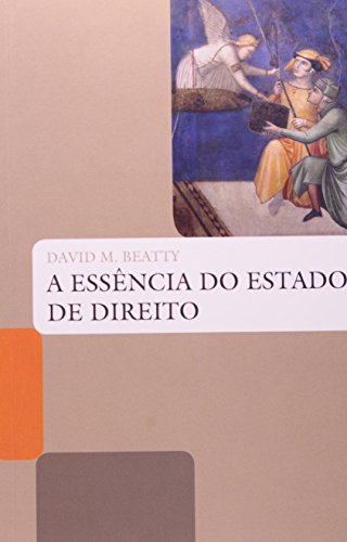 ESSENCIA DO ESTADO DE DIREITO, A, livro de DAVID M. BEATTY