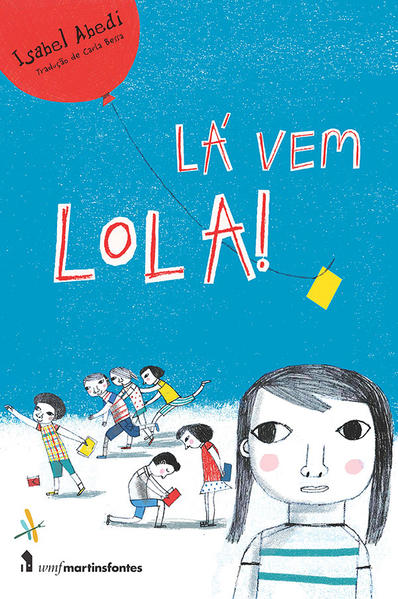 Lá vem Lola!, livro de Isabel Abedi