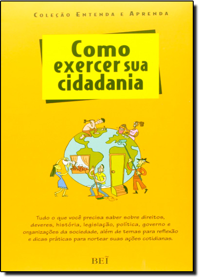 Como Exercer Sua Cidadania - Coleção Etenda e Aprenda, livro de Thiago Cruz