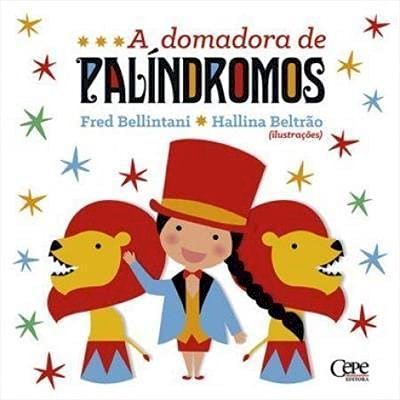 A domadora de palíndromos, livro de Fred Bellintani, Hallina Beltrão (Ilustrações)