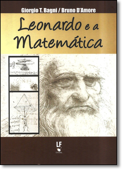 Leonardo e a Matematica, livro de Giorgio T. Bagani