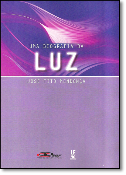 Biografia da Luz, Uma, livro de José Tito Mendonça