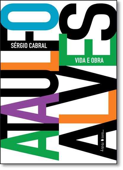 ATAULFO ALVES - VIDA E OBRA, livro de Paula Cabral