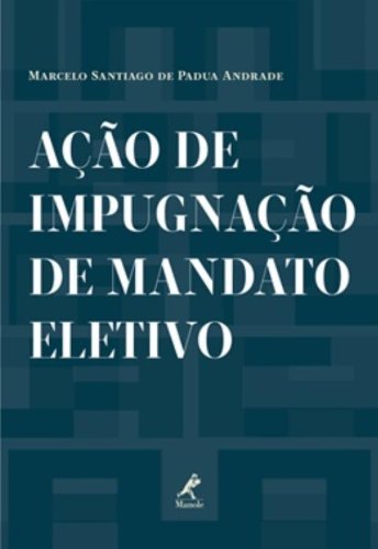 Ação de impugnação de mandato eletivo, livro de Andrade, Marcelo Santiago de Padua