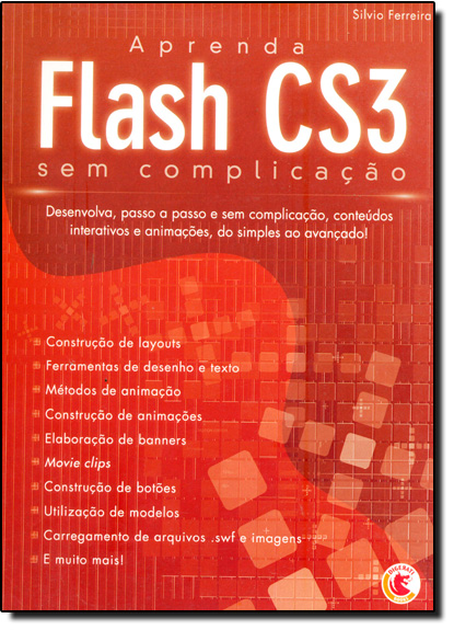 Aprenda Flash Cs3 Sem Complicação, livro de Aurelio Buarque de Holanda Ferreira