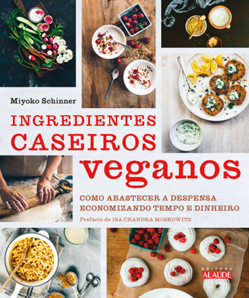Ingredientes Caseiros Veganos, livro de Miyoko Schinner