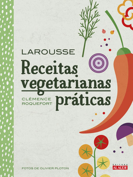 Receitas vegetarianas práticas, livro de Clémence Roquefort