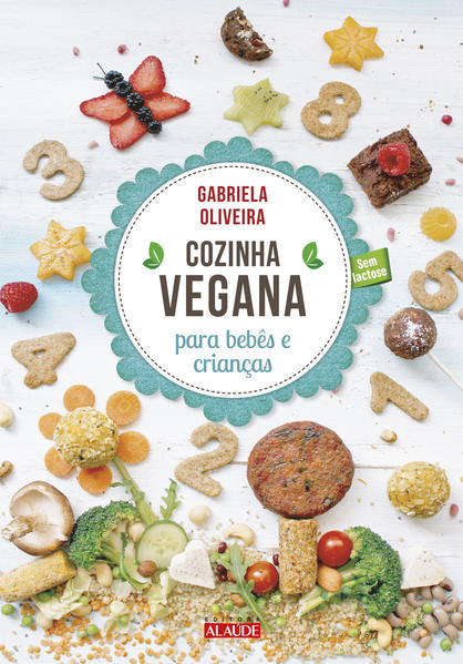 Cozinha vegana para bebês e crianças, livro de Gabriela Oliveira