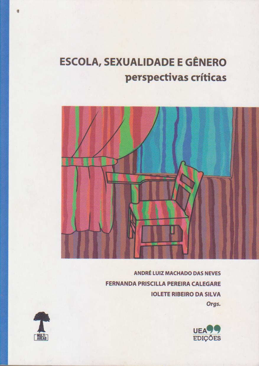 ESCOLA, SEXUALIDADE E GÊNERO: PERSPECTIVAS CRÍTICAS, livro de André Machado das Neves