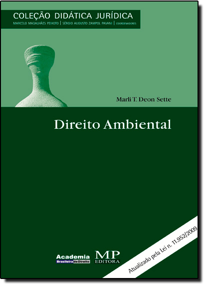 Direito Ambiental - Coleção Didática Jurídica, livro de Marli T. Deon Sette
