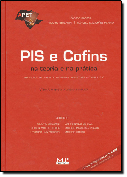 Pis e Cofins na Teoria e na Prática, livro de Adolpho Bergamini
