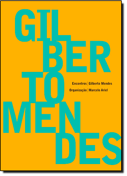 Gilberto Mendes - Coleção Encontros, livro de Marcelo Ariel