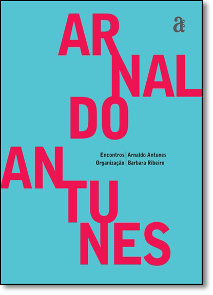 Arnaldo Antunes - Coleção Encontros, livro de Barbara Ribeiro