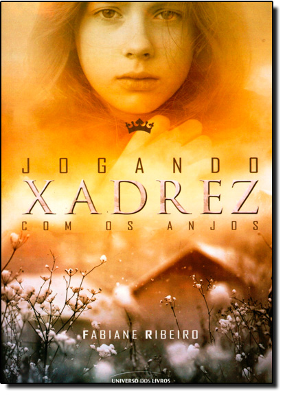 Livro: Jogando Xadrez Com os Anjos - Fabiane Ribeiro