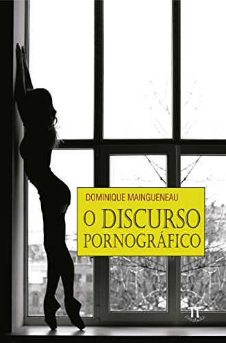 O Discurso Pornográfico, livro de Dominique Maingueneau