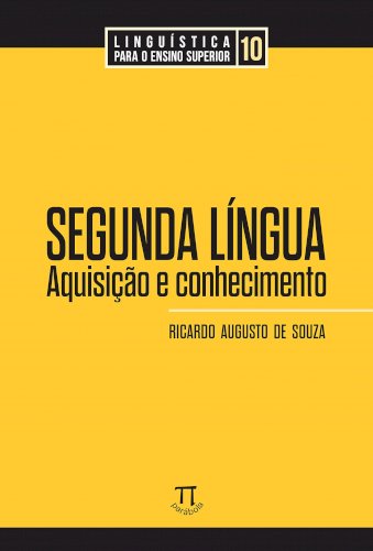  Segunda língua: aquisição e conhecimento, livro de Ricardo Augusto de Souza